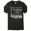 Men's Funny Music Lover T-Shirt with "I Might Look Like I'm Listening But In My Head I'm Playing Guitar" Slogan & Guitar Graphic - Heavyweight Loose