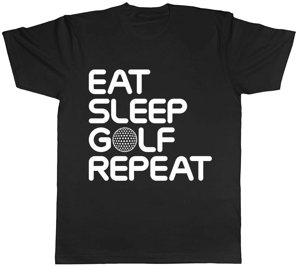 Eat Sleep Golf Repeat Mens Womens Ladies T-Shirt Tee S