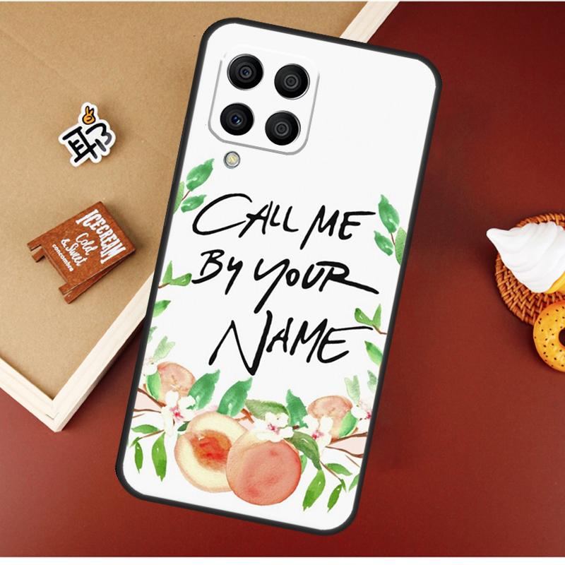 Call Me By Your Name Peach Case For Samsung Galaxy M13 M53 M51 M31 M11 M14 M34 M54 M12 M32 M52 M16 M36 M56 M15 M35 M55