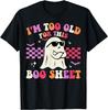Groovy I'm Too Old For This Boo Sheet Halloween Cool Ghost T-Shirt