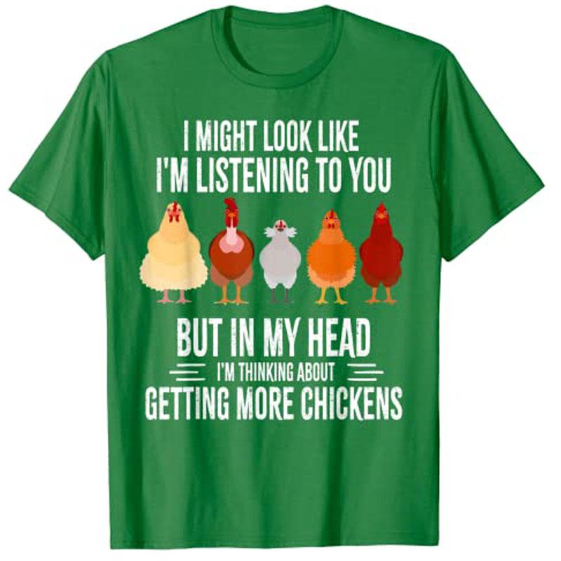 I Might Look Like Im Listening To You Chickens Farmer Funny TShirt Womens Kawaii Clothing Harajuku Graphic Tee Novelty Clothes