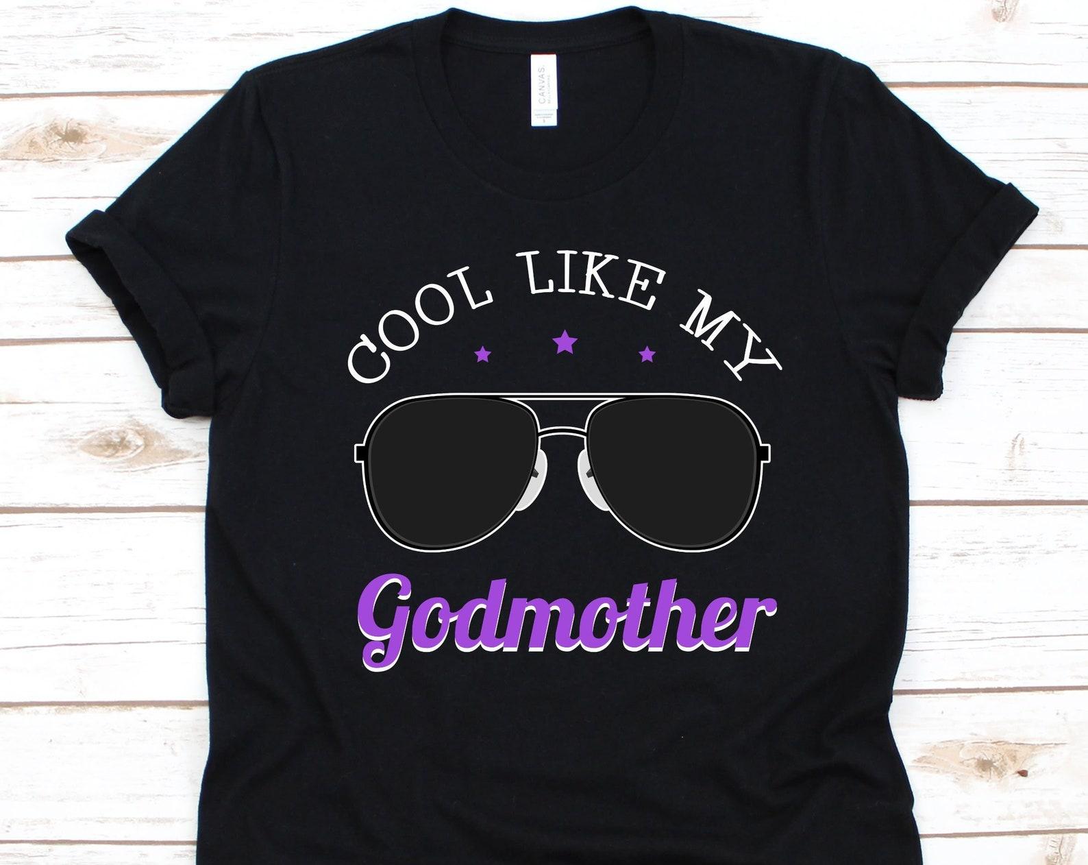 Cool Like My Godmother Shirt, Gift For God Mother, Godmother, Baptismal Sponsors, Infant Baptism, Godparents, Godchild Graphic, Sunglasses S
