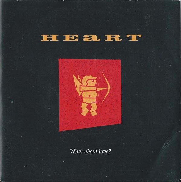 7inch Record HEART - What About Love? CL487 Capitol Records 1988 UK Rock Used