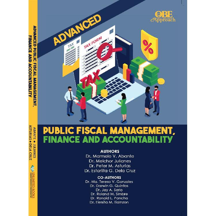 Advanced Public Fiscal Management, Finance and Accountability by Dr. Marmelo V. Abante et, al. / 2024