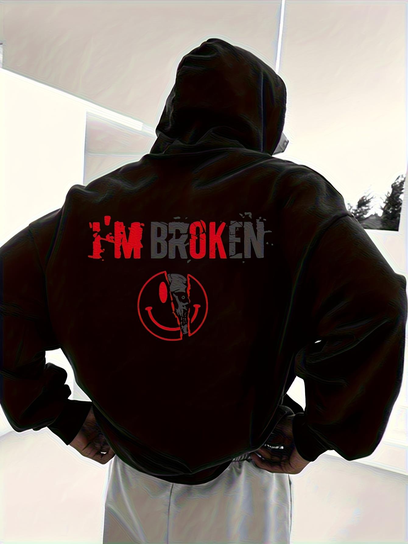 

Men s Hooded Sweatshirt - Thick Warm Winter Pullover with Edgy I M BROKEN Text & Broken Heart Graphic Print 3XL