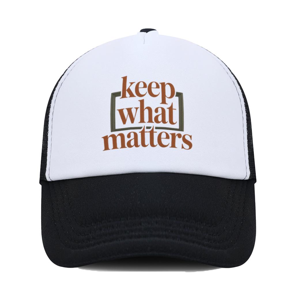 Keep What Matters Graphic Trucker Hat Breathable Polyester Mesh Baseball Cap Casual Unisex