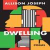 Dwelling by Allison Joseph Paperback Book 9781636283647