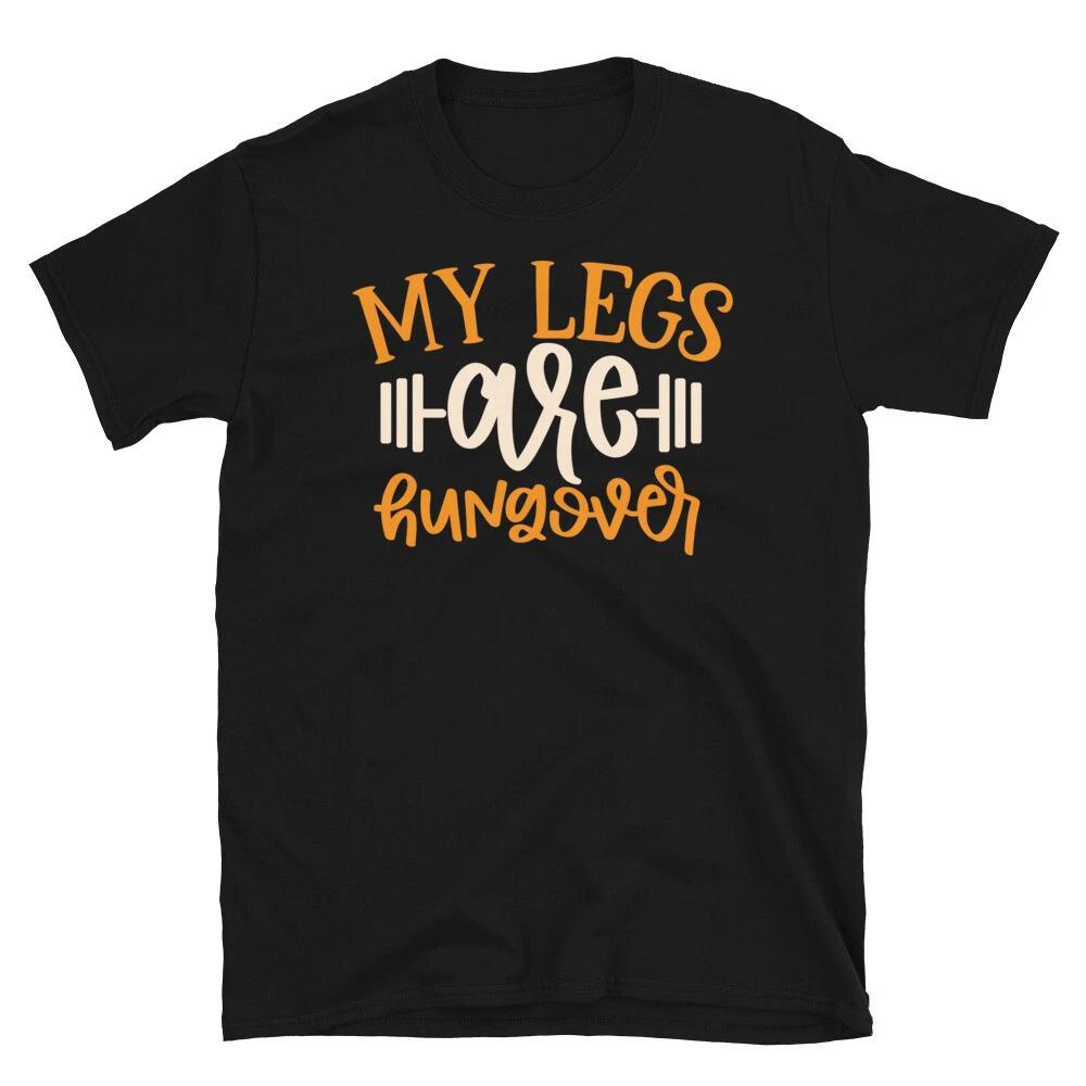 My Legs Are Hungover Novelty Gym Fitnes Workout T-Shirt L