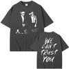 Vintage Washed Future Metro Boomin We Don't Trust You Trap Hip Hop Printed Cotton T-shirt Men Women Tee Summer Casual Fashion Clothing Tops Streetwear