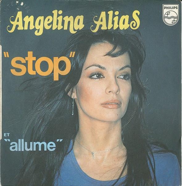

7inch Record ANGELINA ALIAS - Stop / Allume 6172130 Philips 1978 France Pop Used