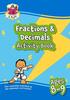 The Fractions & Decimals Maths Activity Book for Ages 8-9 (Year 4) Book