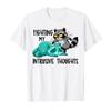 Fighting My Intrusive Thoughts Funny Raccoon Meme Tshirt For Men Women 100 Cotton T Shirts Short Sleeve Tops 04241