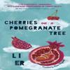 Cherries On a Pomegranate Tree by Li Paperback Book 9781838905545