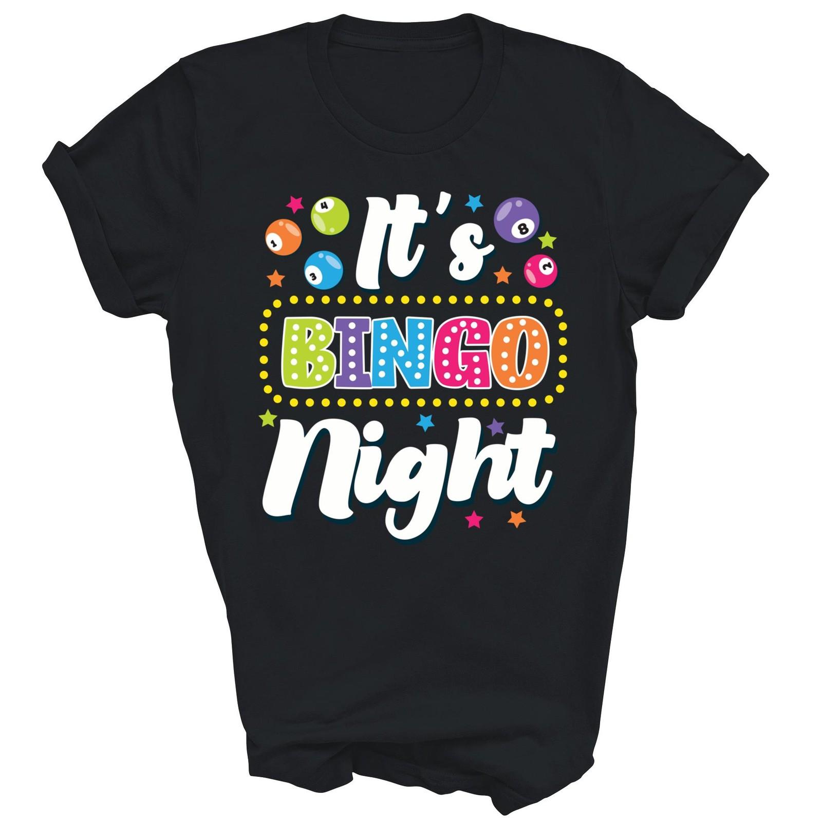 It Is Bingo Night Player Funny Unisex Shirt Gift XXL