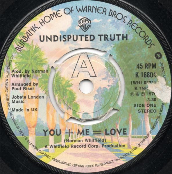 

7inch Record UNDISPUTED TRUTH - You + Me = Love K16804 WARNER 1976 UK Soul/Funk Used
