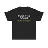 Forget The Doubt Graphic T Shirt Funny Motivation Unisex Heavy Cotton Tee