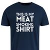 Funny Meat Smoking Shirt – BBQ Lover Unisex T-Shirt
