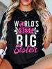 T-Shirt Featuring a Print That Says 'World'S Best Big Sister'. It Has Short Sleeves, a Length,  Is a Pullover Style