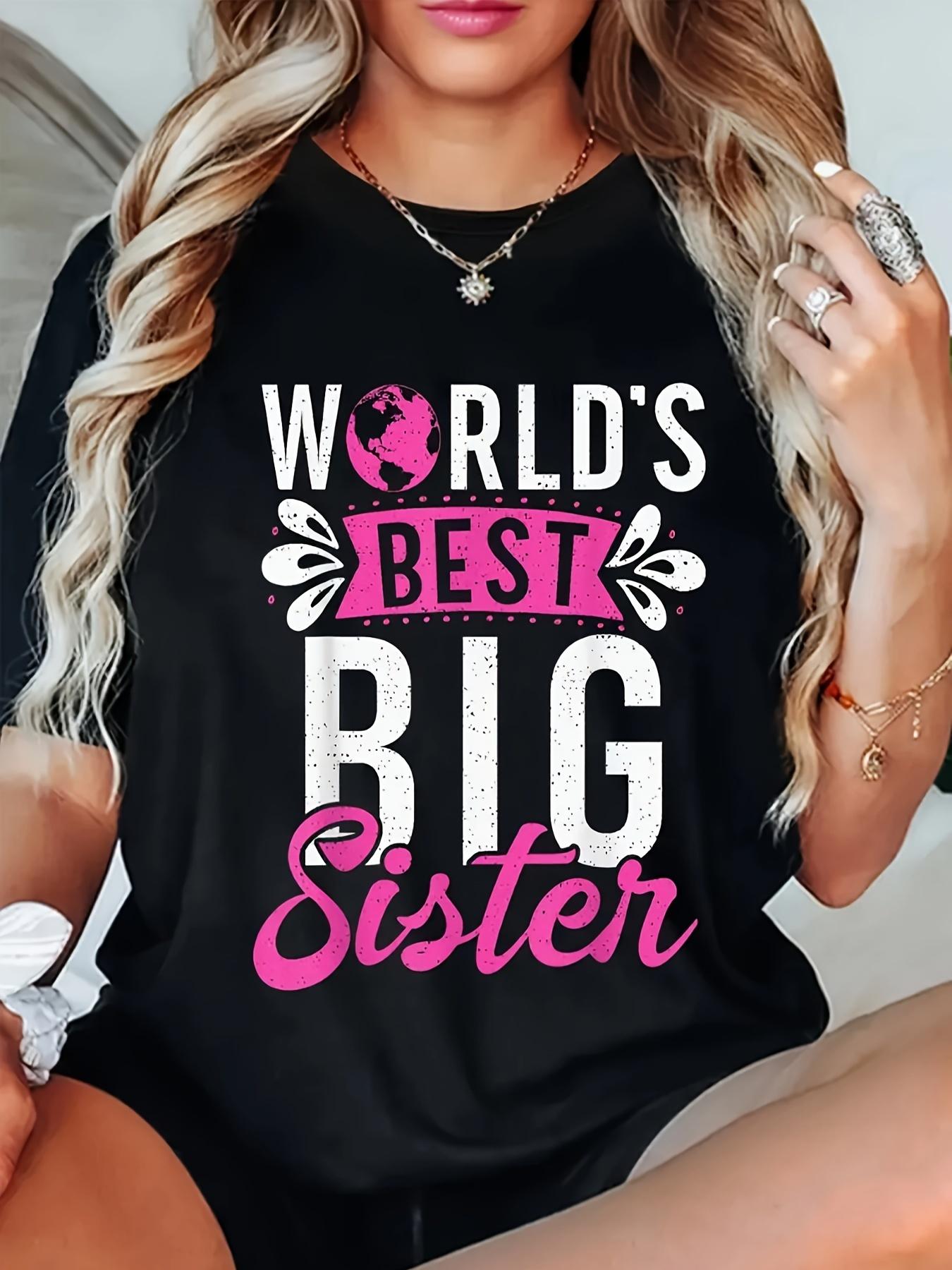T-Shirt Featuring a Print That Says World S Best Big Sister . It Has Short Sleeves, a Length, Is a Pullover Style 3XL