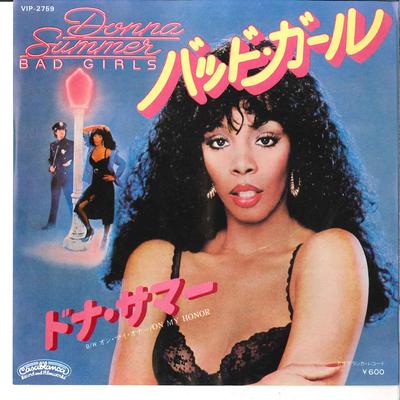 Disque 7 pouces DONNA SUMMER Bad Girls On My Honor VIP2759 CASABLANCA 1979 Japon SoulFunk Occasion