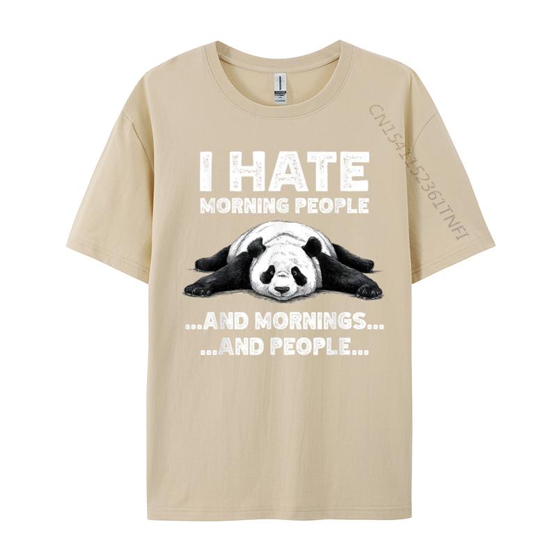 I Hate Morning People And Mornings And People Funny Panda Tshirts Fashion Boy Tshirts Casual Classic Tops Shirts Cotton