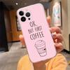 Phone Case For Iphone 17 Pro Max Air 17 16 15 14 13 Pro Max 15Plus 15 16 Pro OK But First Coffee