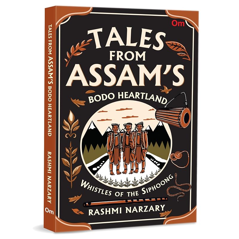Whistles of the Siphoong: Tales from Assams Bodo Heartland