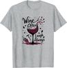 Wine Often Laugh Always_ Cheerful Wine Lover's T-Shirt