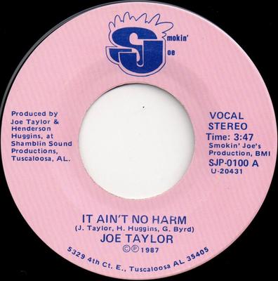 7-Zoll Schallplatte JOE TAYLOR - It Ain't No Harm SJP0100 Smokin' Joe 1987 US Soul/Funk Gebraucht