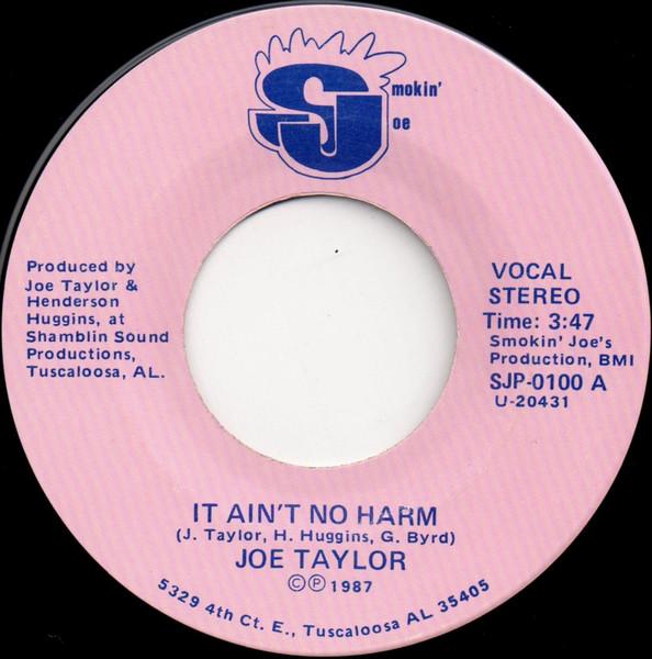 

7inch Record JOE TAYLOR - It Ain t No Harm SJP0100 Smokin Joe 1987 US Soul/Funk Used