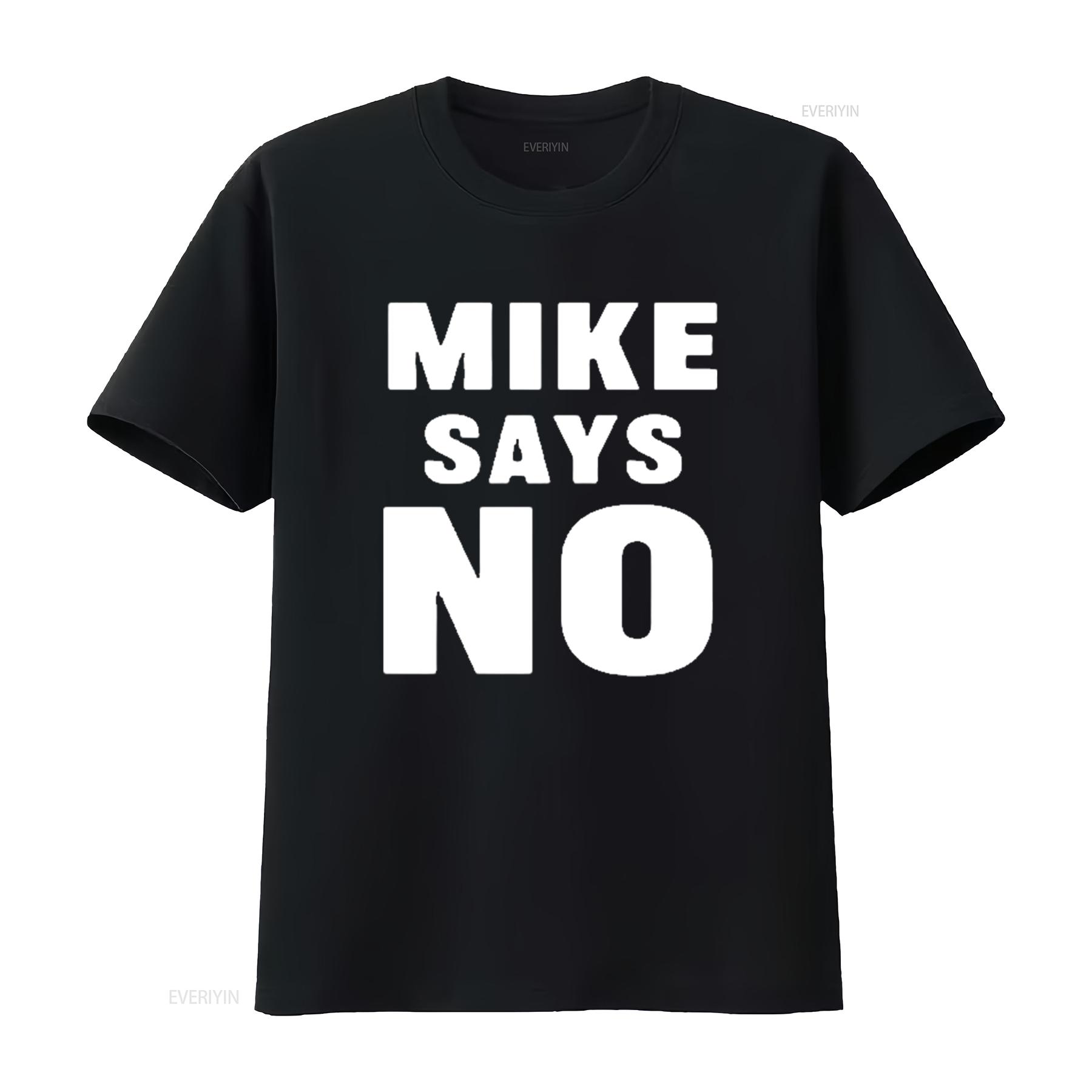 

Mens Mike Says No Jamband Lot Style T Shirt Black vintage Washed Breathable Soft Stylish Comfortable homme Stretched 4XL