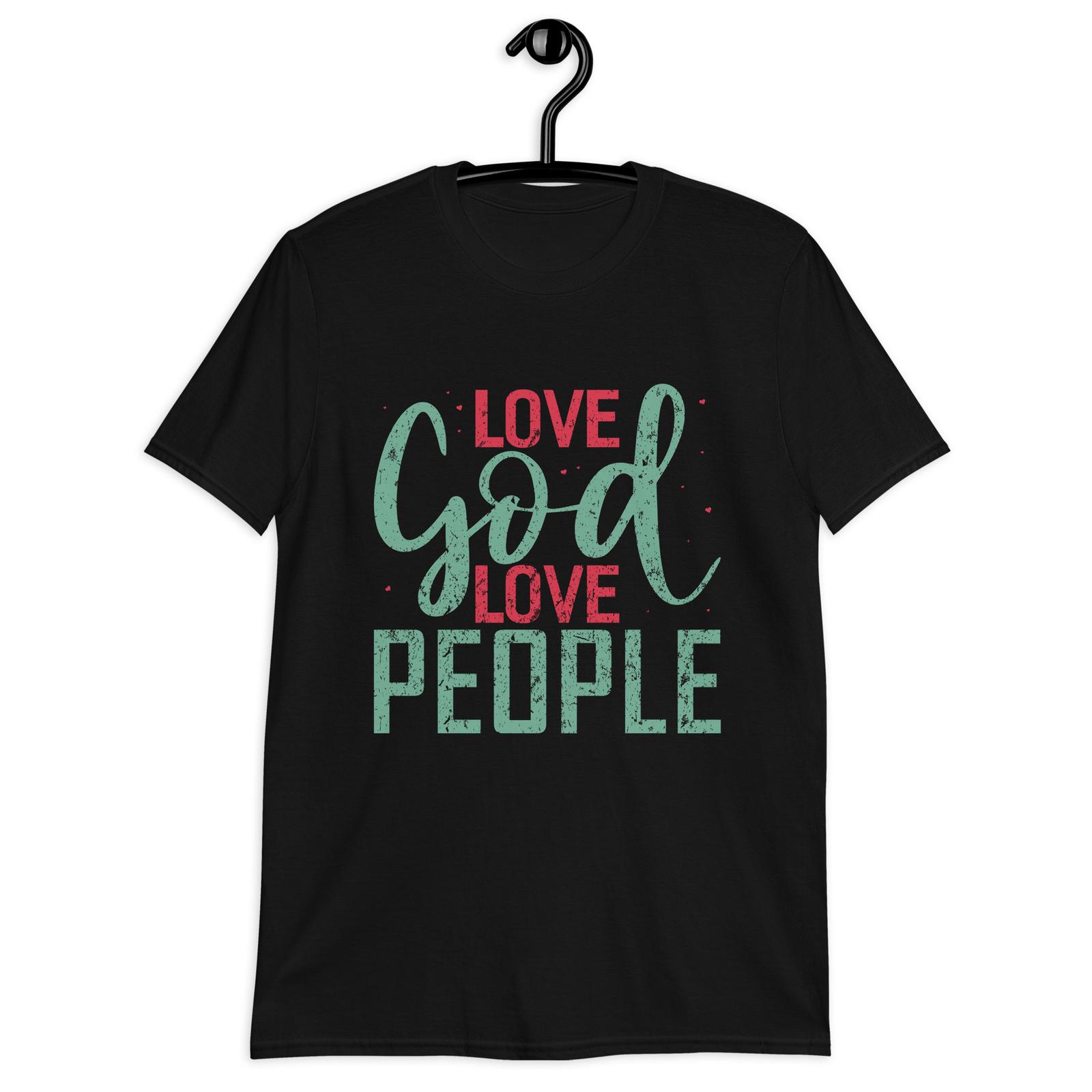 Trendy Love God Love People Shirt Love God Shirts Christian S разноцветный