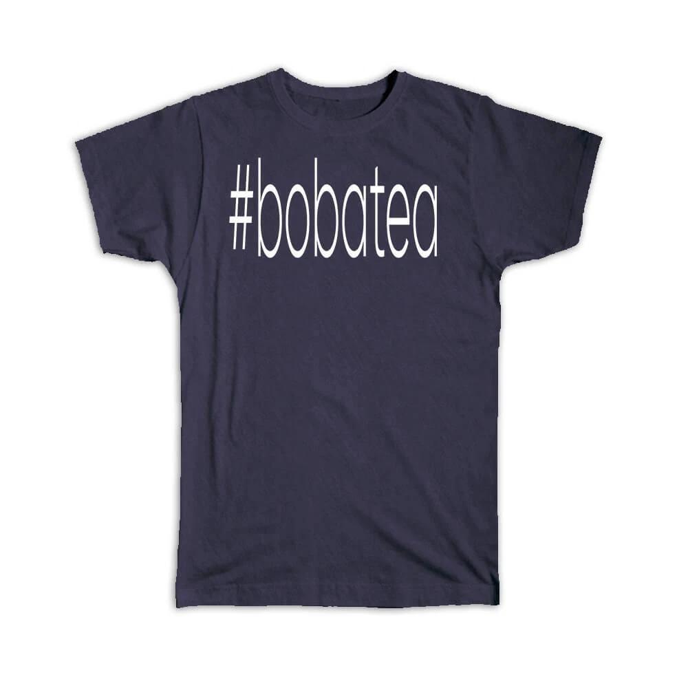 

Gift T-Shirt : Hashtag Bobatea Hash Tag Social Media S