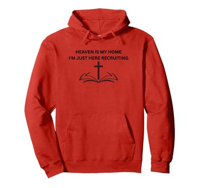 Heaven Is My Home I'm Just Here Wanted Hoodie