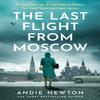 Le Dernier Vol de Moscou par Andie Newton Livre de poche 9780008799786