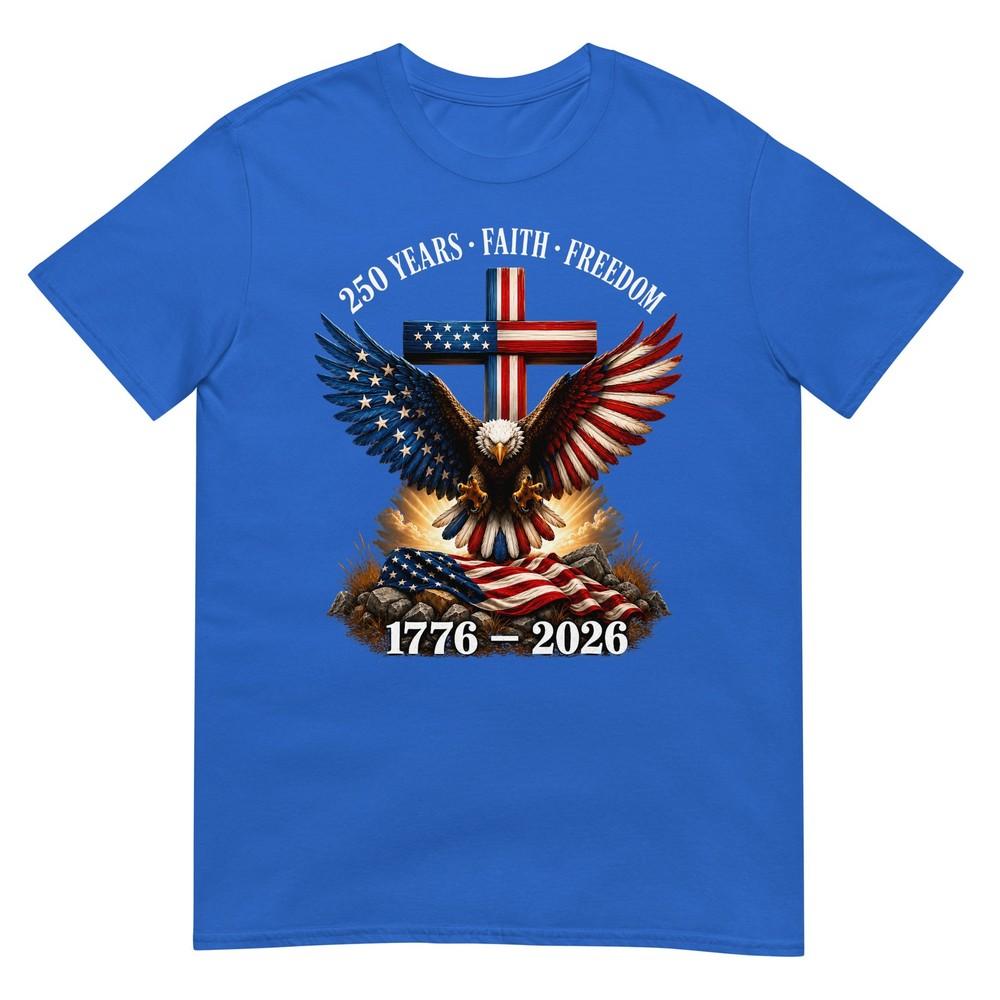 250th Anniversary Usa Faith Freedom 4th Of July Patriotic Tshirt