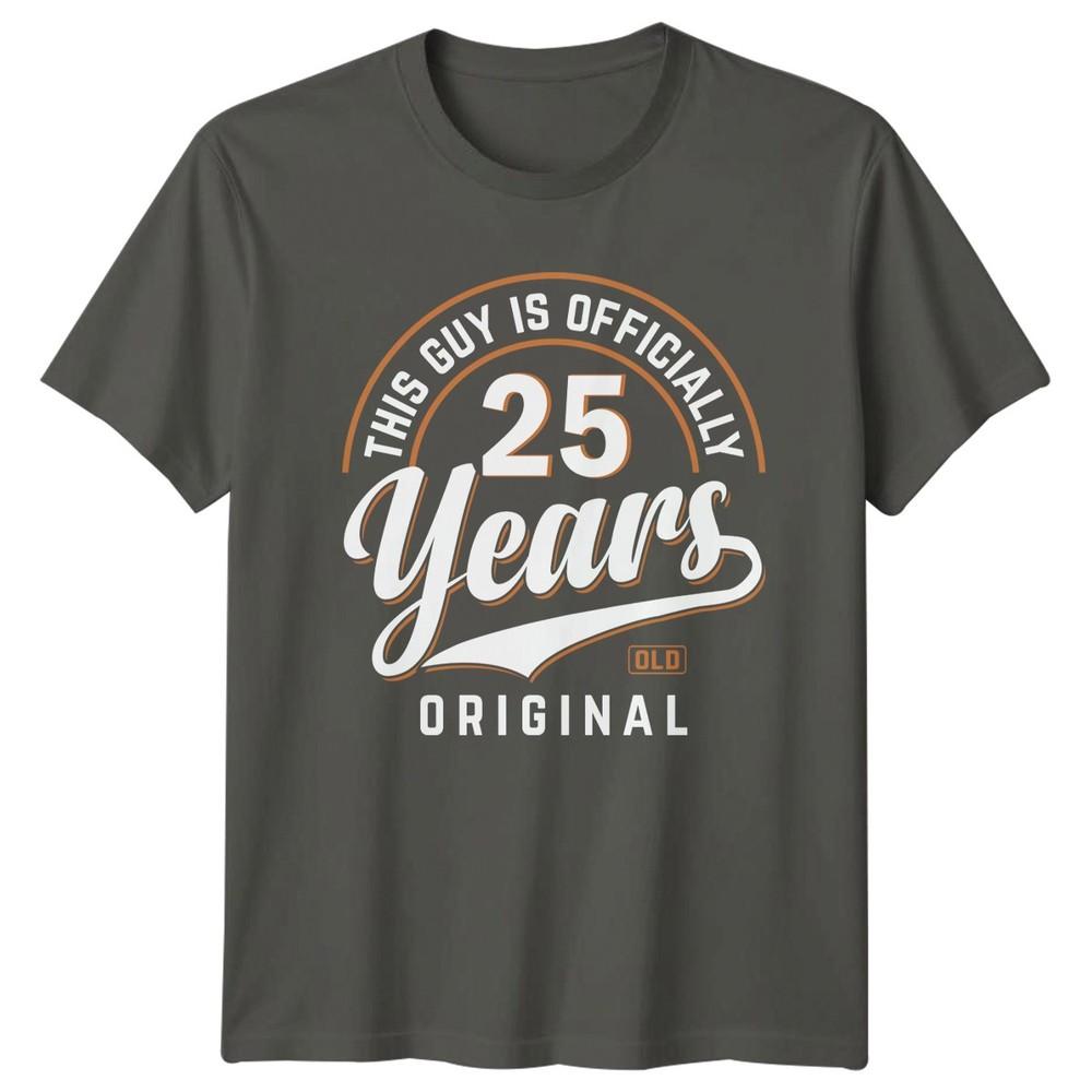 This Guy Is Officially 25 Unisexs TShirt 25th Birthday Milestone Gift For Him S