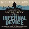 The Infernal Device A Professor Moriarty Novel by Michael Kurland... 9781783293261