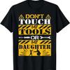 Do Not Touch My Tools or My Daughter - Funny Dad Shirt T-Shirt (2)