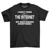 Internet My Wife Knows Everything Men's Funny Mens Cotton T-Shirt Tee Top Shirt
