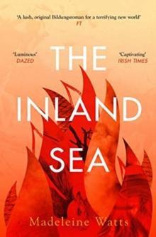 The Inland Sea by Madeleine Watts Paperback Book 9781911590255