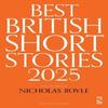 Best British Short Stories 2025 by Roger Luckhurst Paperback Book 9781784633530