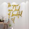 3D English Acrylic Wall Stickers Be Your Kind of Beautiful Self-adhesive DIY Wall Decals Lettering Words Wallpaper Home Decor