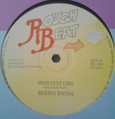 

12inch Record BERRIS BASSA - Sweetest Girl RB003 Rough Beat UK Reggae, Ska & Dub Used