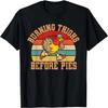 Running Burning Thighs Before Pies Runner Funny Thanksgiving T-Shirt