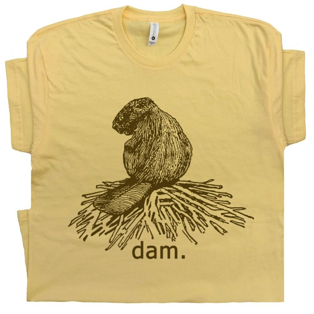 Beaver Dam T Shirt Funny Animal Graphic Shirt Saying Nature Novelty Humor Tee