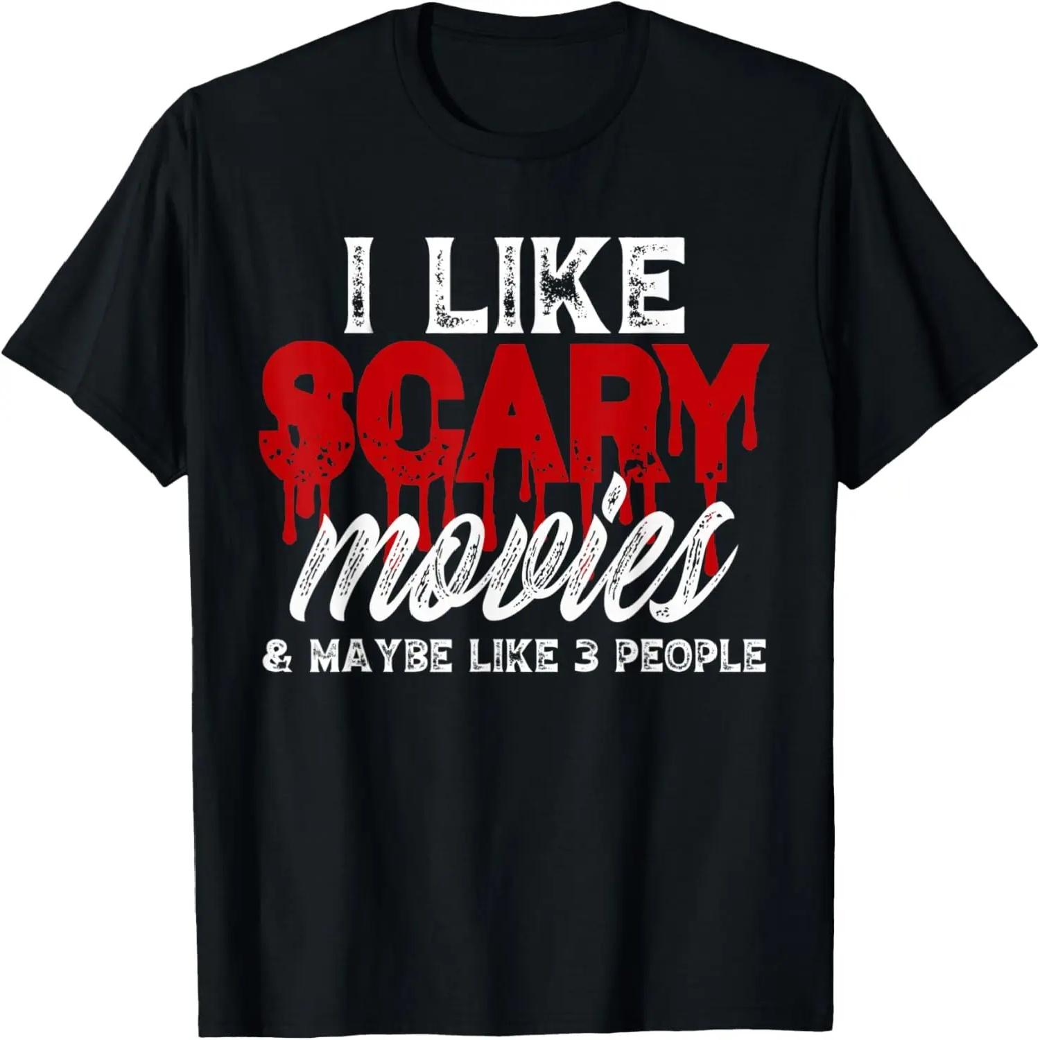 

I Like Scary Movies And Maybe 3 People Murder Mystery Junkie T-Shirt XXXXXL чорний
