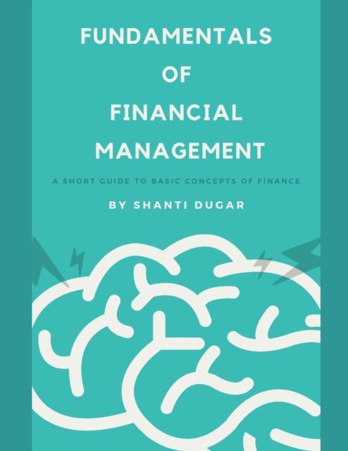 Bok Fundamentals of Financial Management : A Short Guide To Basic Concepts of Finance