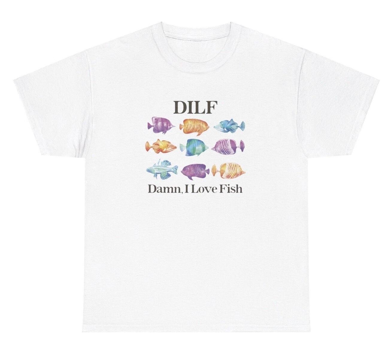 Damn I Love Fish T Shirt Funny DILF Fishing Joke Fisherman Hobby Silly Gift Tee M