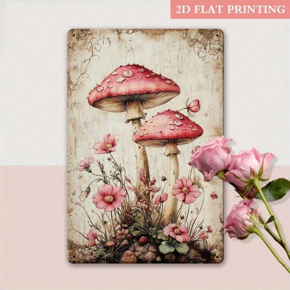 Enchanted Mushroom Flower Vintage Metal Plaque, Easter Decor for Living Room, Bedroom, Balcony, 7.87x11in
